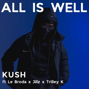 All Is Well (feat. Le Broda, Jillz & Trilley K) [Explicit]