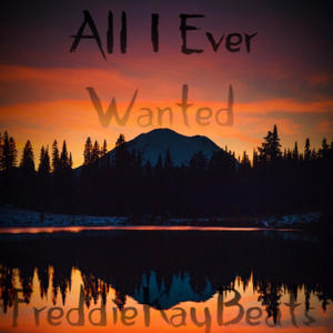 All I Ever Wanted