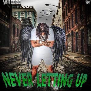 Never Letting Up (Explicit)