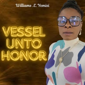 Vessel unto honor