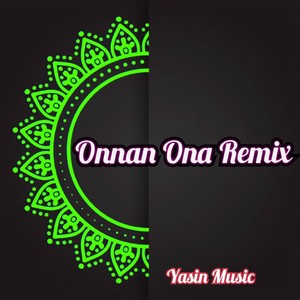 Onnan Ona Remix