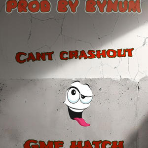 Cant crashout (Explicit)