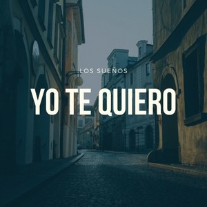 Yo Te Quiero