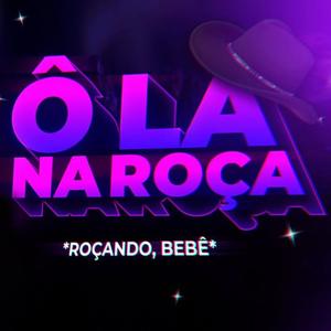 Ô Lá Na Roça (Explicit)