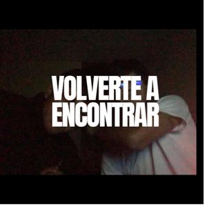 Volverte a encontrar (feat. Byar & Kindo Nc) (Explicit)