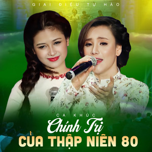 Ca Khúc Chính Trị Của Thập Niên 80