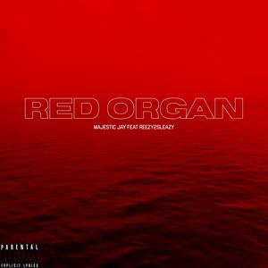 Red Organ (feat. Reezy2Sleazy) [Explicit]