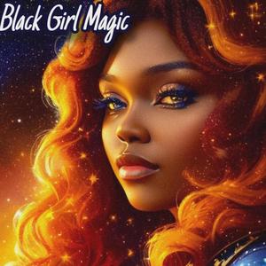 Black Girl Magic (Radio Edit)