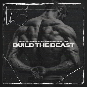 Build the Beast (Hardstyle)