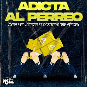 Adicta Al Perreo (Explicit)