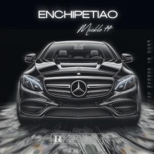 Enchipetiao (Explicit)