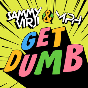 Get Dumb (Explicit)