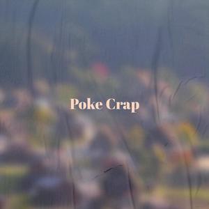 Poke Crap