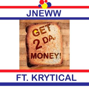 Get 2 Da Money (feat. Krytical) (Explicit)