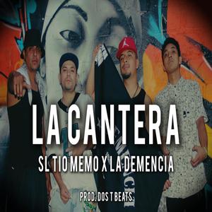 LA CANTERA (feat. LA DEMENCIA & Dos T Beats) [Explicit]