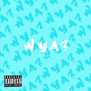 Wya? (Explicit)