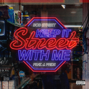 Keep It Street (Explicit)