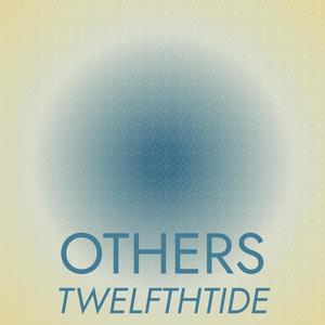 Others Twelfthtide