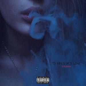 TU ERES MY LOVE <3 (feat. Big Correa) [Explicit]