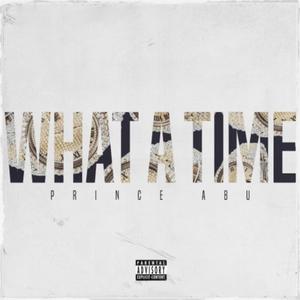 What a Time (Explicit)