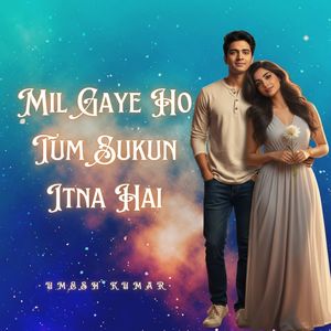 Mil Gaye Ho Tum Sukun Itna Hai