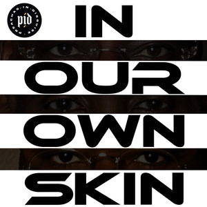 In Our Own Skin