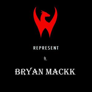 Represent (feat. Bryan MackK) (Explicit)
