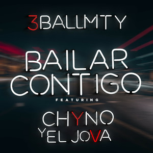 Bailar Contigo [feat. Chyno & El Jova]