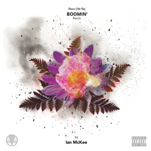 Boomin' (feat. Rexx Life Raj) [Remix] [Explicit]