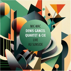 Denis Gancel Quartet - A Flash Back of You (LIVE AU SUNSIDE)
