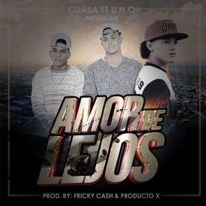 Amor de Lejos(feat. U.N.O.)