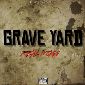 Grave Yard (Explicit)