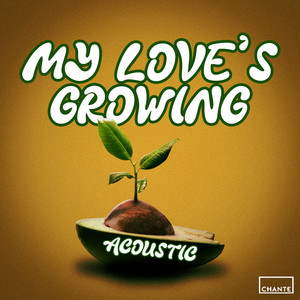 My Love's Growing (Acoustic)