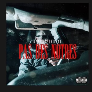 Pas Des Notres (Explicit)