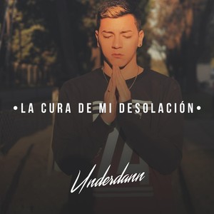 La Cura de Mi Desolación (Explicit)