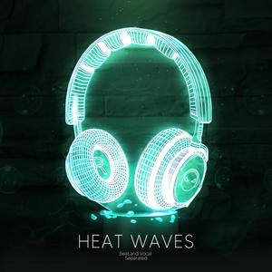 Heat Waves(9D Audio)