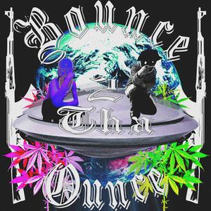 Bounce 2 Tha Ounce (feat. Black Santa) (Explicit)