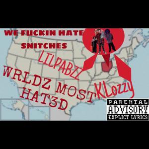 we ****in hate snitchez (feat. KL0zzy) [Explicit]