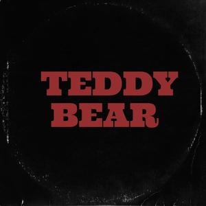 Teddy Bear (Explicit)