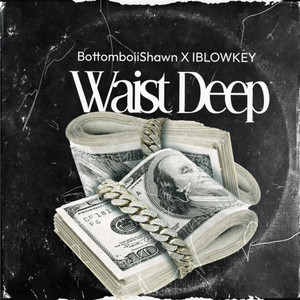 Waist Deep (Explicit)