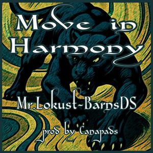 Move In Harmony (feat. DS Barns & Mr. Lokust|Explicit)