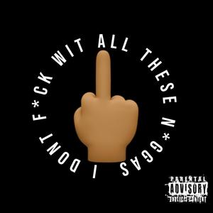 I.D.F.W.A.T.N. (feat. 6aby Kry3, Foreign KW & KK) [Explicit]