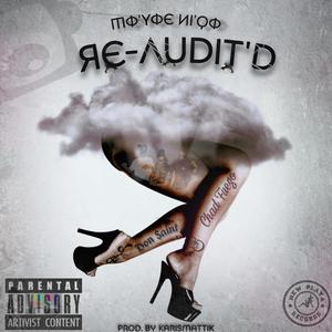 Re-Audit'd (feat. Don Saint & Chad Fuego) [Explicit]