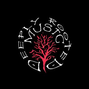 Deeply Rooted (Explicit)
