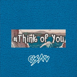 #think of You