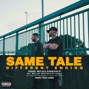 Same tale different ending (feat. Dame) (Explicit)