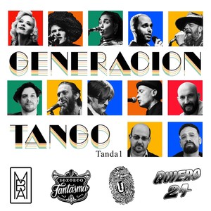 Generación Tango: Tanda 1 (Explicit)