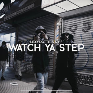 Watch ya step (feat. SB13) [Explicit]