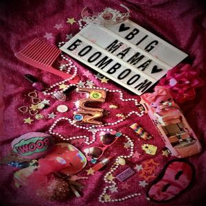 Big Mama Boom Boom (Explicit)