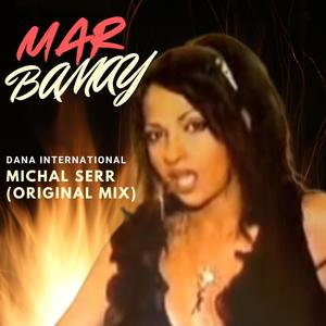 MAR BAMAY (feat. Dana International) (Original Mix)